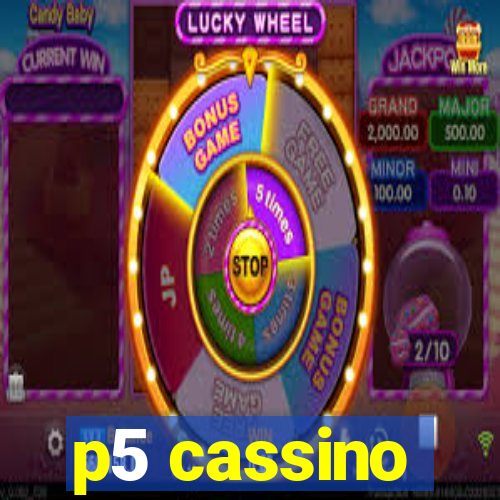 p5 cassino